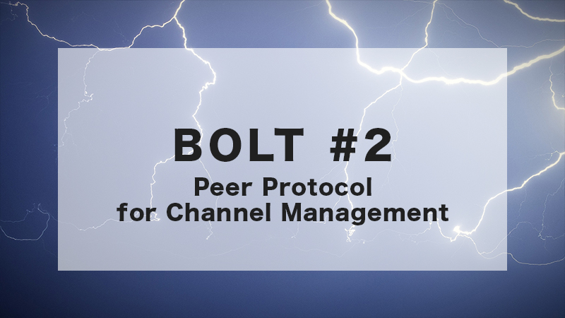BOLT #2 : Peer Protocol for Channel Management